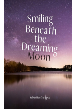 Smiling Beneath the Dreaming Moon