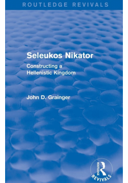 Seleukos Nikator (Routledge Revivals)
