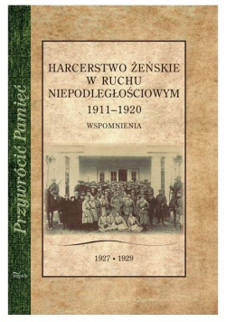Harcerstwo żeńskie w ruchu niepodległościowym