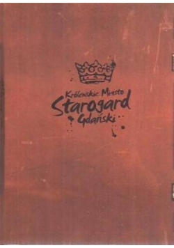 Królewskie miasto Starogard Gdański
