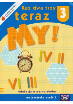 Raz dwa trzy teraz My 3: Matematyka część 2