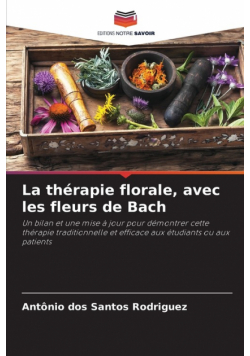 La thérapie florale, avec les fleurs de Bach