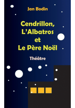 Cendrillon, l'Albatros et le père Noël