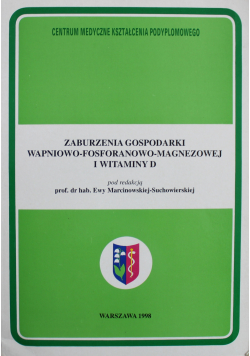 Zaburzenia gospodarki wapniowo fosforanowo magnezowej i witaminy D