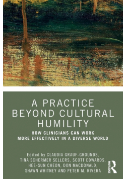 A Practice Beyond Cultural Humility