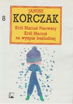 Król Maciuś Pierwszy Król Maciuś na wyspie bezludnej