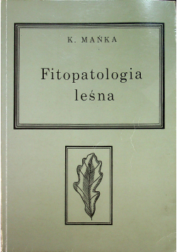 Fitopatologia leśna + autograf Mańka