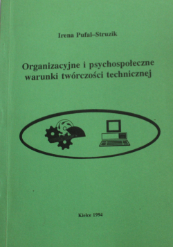 Organizacyjne i psychospołeczne warunki twórczości technicznej