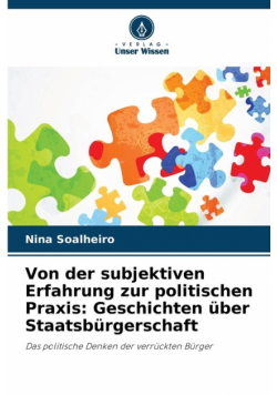 Von der subjektiven Erfahrung zur politischen Praxis