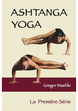 ASHTANGA YOGA La Première Série