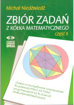 Zbiór zadań z kółka matematycznego Część II
