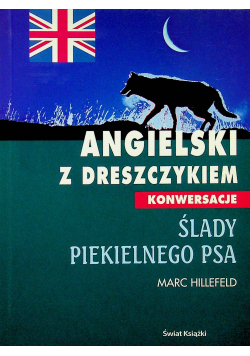Angielski z dreszczykiem Ślady piekielnego psa