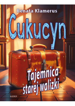 „Cukucyn” Tajemnica starej walizki