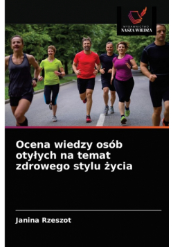 Ocena wiedzy osób otyłych na temat zdrowego stylu życia