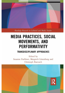 Media Practices, Social Movements, and Performativity