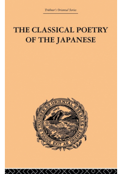 The Classical Poetry of the Japanese