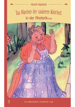 Das Märchen der sauberen Wahrheit in der Rhetorik 2100
