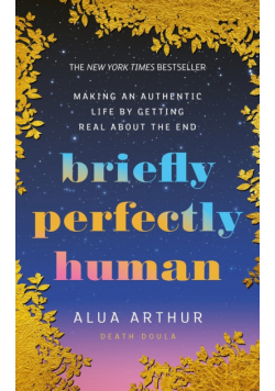 Briefly Perfectly Human
