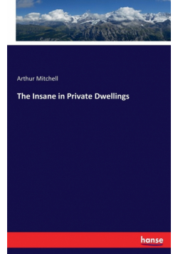 The Insane in Private Dwellings