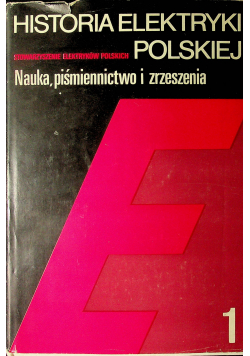 Historia Elektroniki Polskiej nauka piśmiennictwo i zrzeszenia