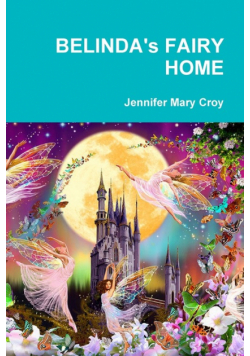 Belinda's Fairy Home