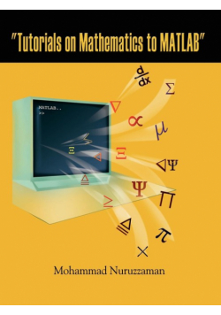 "Tutorials on Mathematics to MATLAB"