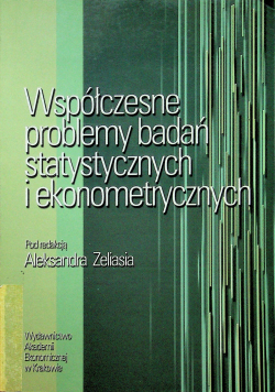 Współczesne problemy badań statystycznych i ekonometrycznych