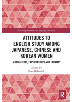 Attitudes to English Study among Japanese, Chinese and Korean Women