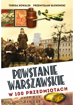 Powstanie Warszawskie w 100 przedmiotach