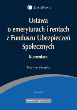 Ustawa o emeryturach i rentach z Funduszu Ubezpieczeń Społecznych : Komentarz