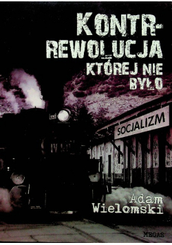 Kontrrewolucja której nie było