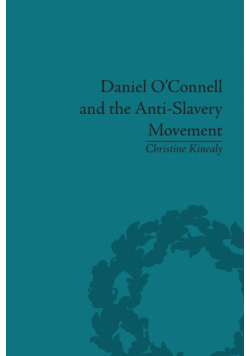 Daniel O'Connell and the Anti-Slavery Movement