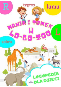 Mania i Tomek w logozoo. Logopedia dla dzieci