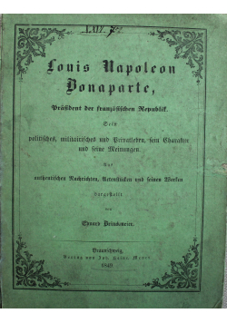 Louis Napoleon Bonaparte Prasident Der Franzosischen Republik 1849 r.