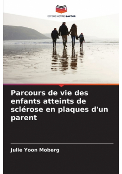 Parcours de vie des enfants atteints de sclérose en plaques d'un parent