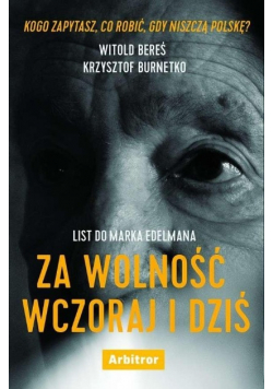 List do Marka Edelmana Za wolność wczoraj i dziś