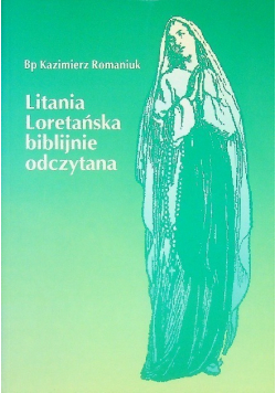 Litania Loretańska biblijnie odczytana