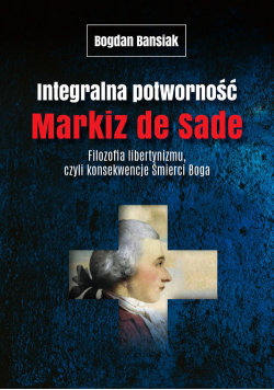 Integralna potworność Markiz de Sade