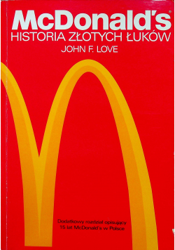 McDonald s Historia złotych łuków