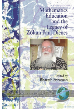 Mathematics Education and the Legacy of Zoltan Paul Dienes (PB)