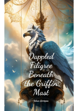 Dappled Filigree Beneath the Griffin Mast