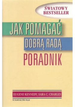Jak pomagać dobrą radą