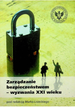 Zarządzenie bezpieczeństwem wyzwania XXI wieku