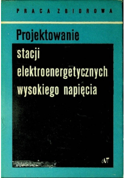 Projektowanie stacji elektroenergetycznych wysokiego napięcia