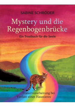 Mystery und die Regenbogenbrücke