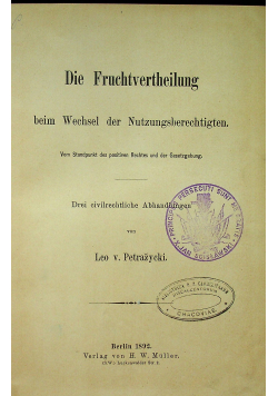Die Fruchtvertheilund beim Wechsel der Nutzungsberechtigten 1892 r