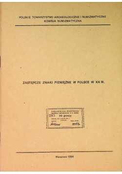 Zastępcze znaki pieniężne w Polsce w XX w.