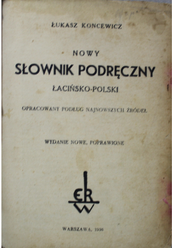 Nowy słownik podręczny łacińsko - polski 1936 r.