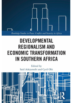Developmental Regionalism and Economic Transformation in Southern Africa