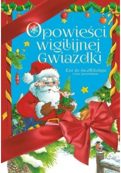 Opowieści Wigilijnej Gwiazdki. List do św.Mikołaja